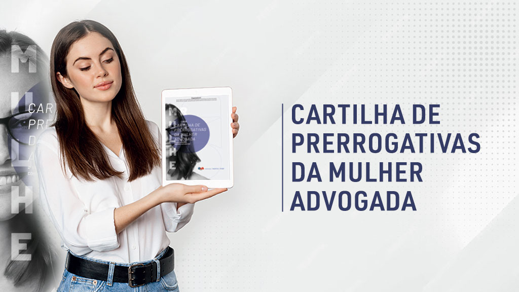 Cartilha de Prerrogativas da Mulher Advogada