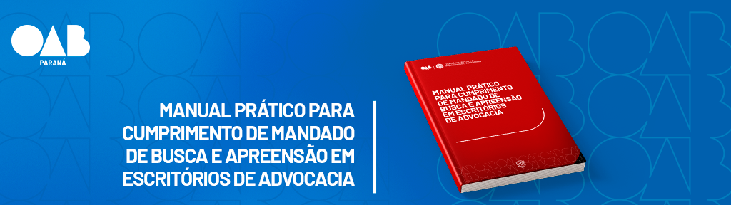 Manual prático para cumprimento de mandado de busca e apreensão em escritórios de advocacia